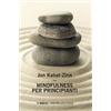 Mindfulness per principianti. Con Contenuto digitale per accesso on line