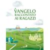 Il Vangelo raccontato ai ragazzi