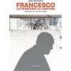 Francesco. Le periferie al centro