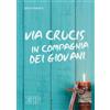 Via Crucis in compagnia dei giovani