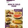 Non di solo pane
