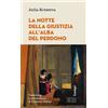La notte della giustizia all'alba del perdono