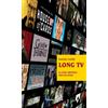 Long tv. Le serie televisive viste da vicino