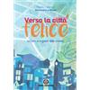 Verso la città felice