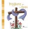 Preghiere per la Pasqua