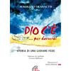 Dio c'è! ...per davvero
