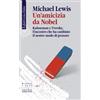Un' amicizia da Nobel. Kahneman e Tversky, l'incontro che ha cambiato il nostro modo di pensare