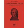 Il giovane Mozart a Milano. Un saggio e un racconto