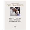 Dacci la grazia della tenerezza