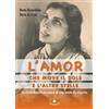 «L'amor che muove il sole e l'altre stelle»