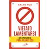 Vietato lamentarsi