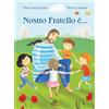 Nostro Fratello è....