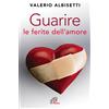 Guarire le ferite dell'amore