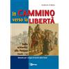 In cammino verso la libertà