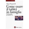 Come usare il tablet in famiglia