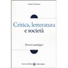 Critica, letteratura e società. Percorsi antologici