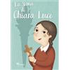 La storia di Chiara Luce