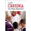 La mia cresima con papa Francesco