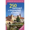 250 monasteri e santuari italiani
