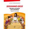 Seguiamo Gesù