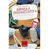 Impara a organizzarti!