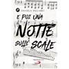 E poi una notte sulle scale