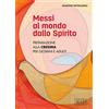 Messi al mondo dallo Spirito