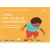 C'era una volta in Madagascar....