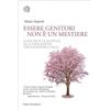 Essere genitori non è un mestiere