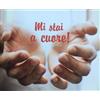 Mi stai a cuore!