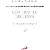 Una fragile bellezza