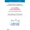 Lavoro che vogliamo. Libero, creativo, partecipativo, solidale