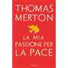 La mia passione per la pace