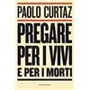 Pregare per i vivi e per i morti