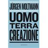 Uomo, terra, creazione