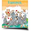 Francesco, il poverello di Assisi