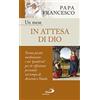 Un mese in attesa di Dio