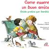 Come essere un buon amico