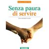 Senza paura di servire