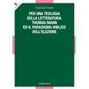 Per una teologia della letteratura: Thomas Mann e il paradigma biblico dell'elezione
