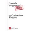 «La mafia è dappertutto»