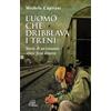 L'uomo che dribblava i treni