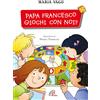 Papa Francesco giochi con noi?