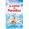 La cena in Paradiso