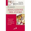 Un mese di educazione del cuore
