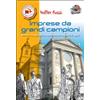 Imprese da grandi campioni