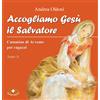 Accogliamo Gesù il Salvatore