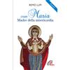 Con Maria Madre della misericordia