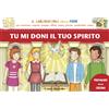 Tu mi doni il tuo spirito