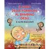 Il dono delle formiche al Bambino Gesù e altri racconti